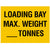 'Loading Bay Max. Weight ____ Tonnes' Safety Sign