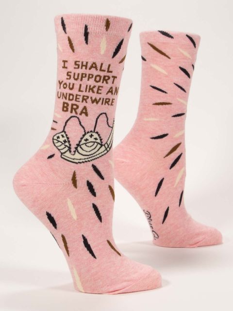 I Shall Support You Like an Underwire Bra Women's Crew Socks