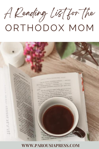 An open book with a cup of coffee on top with words "A Reading List for the Orthodox Mom"