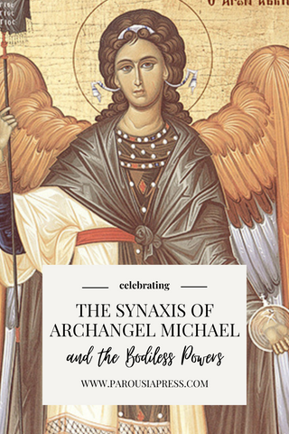 icon of Archangel Michael with text: Celebrating the Synaxis of the Archangel Michael and the Bodiless Powers