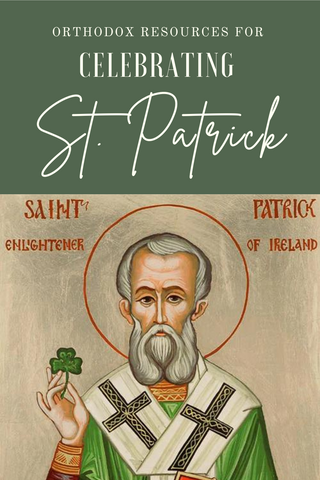 Icon of St. Patrick holding a shamrock with title "Orthodox Resources for Celebrating St. Patrick"