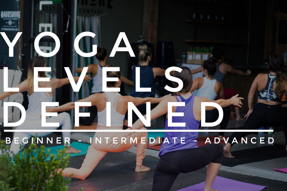 Yoga Levels Defined: Beginner to Advanced