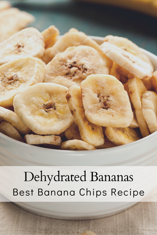 Dehydrate Bananas For Best Chips