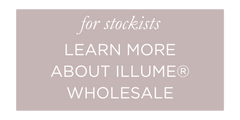 Learn more about ILLUME wholesale
