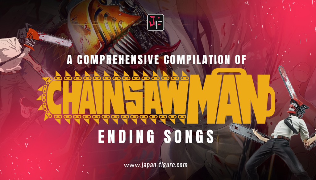 A Comprehensive Compilation of Chainsaw Man Ending Songs