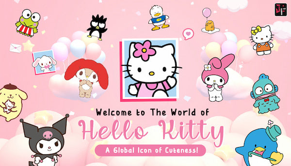 Welcome to The World of Hello Kitty: A Global Icon of Endearing