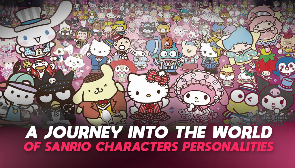 A Journey Into the World of Sanrio Characters Personalities
