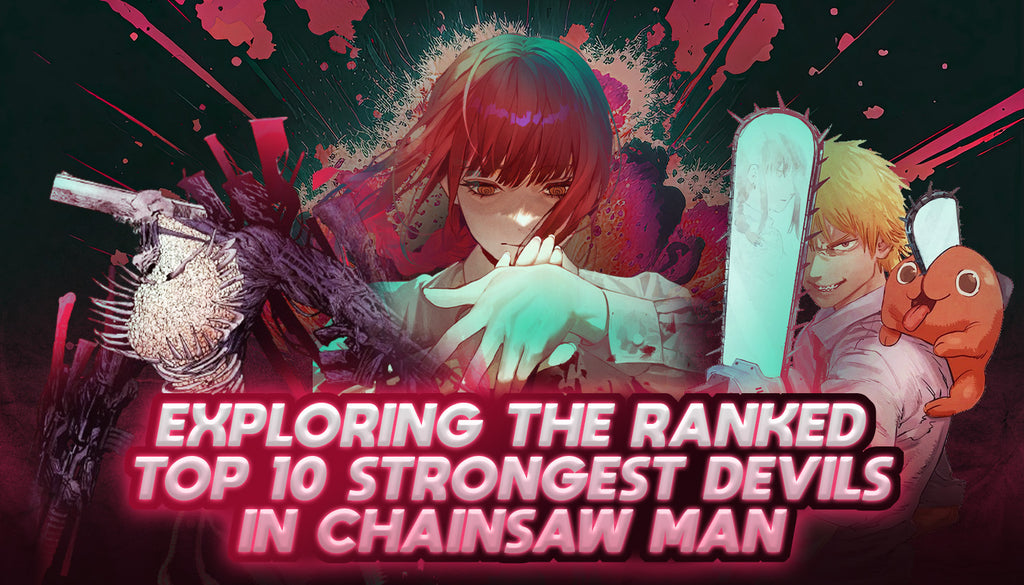 Exploring The Ranked Top 10 Strongest Devils in Chainsaw Man