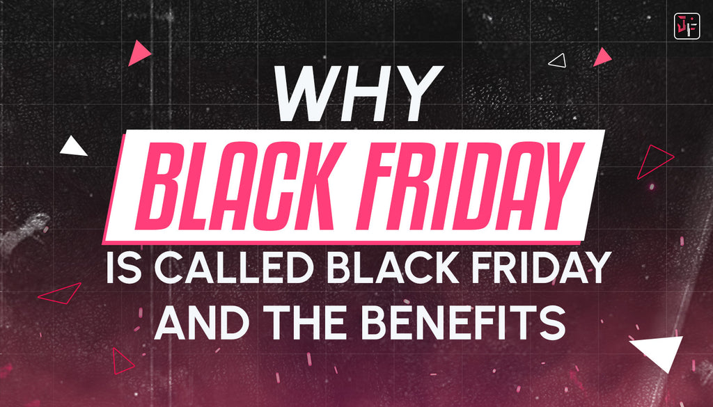 Why Black Friday is Called Black Friday and The Benefits