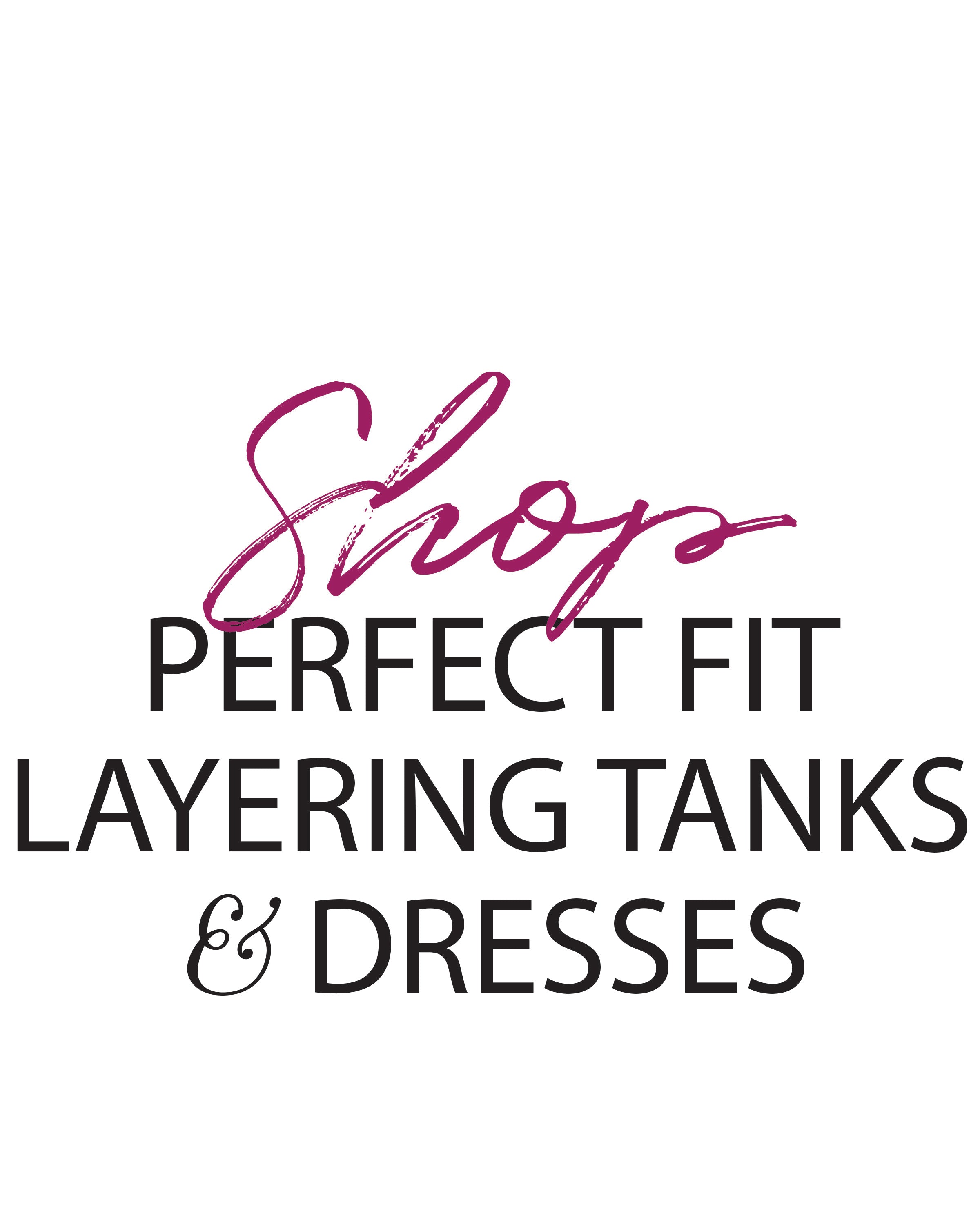 Perfect Fit Layering Tanks & Dresses – Rose & Remington
