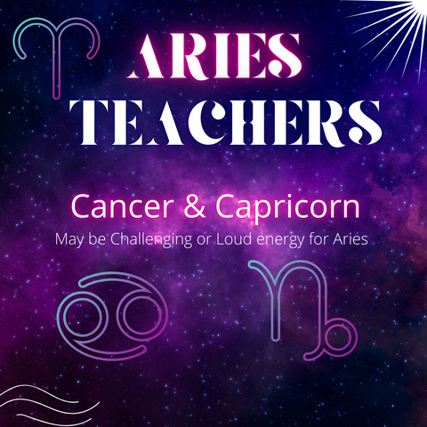 Aries Challenging Teachers are Cancer and Capricorn