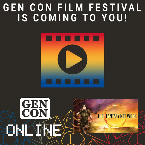 Inforgraphic with the text "Gen Con Film Festival is coming to you!" There is a large play button in the center, and below that are the logos for Gen Con and The Fantasy Network