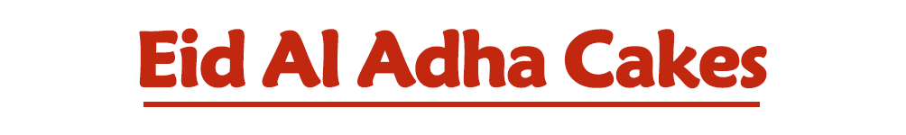 Eid Al Adha Cakes.png__PID:cf332bc7-0e7e-4f27-816a-aaacbbc1c675
