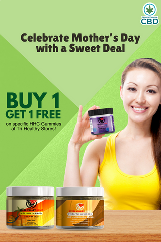 Celebrate Mother’s Day with a Sweet Deal: Buy One, Get One FREE on HHC Gummies at Tri-Healthy Stores!