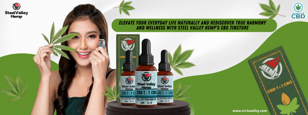 Embrace Wellness with Steel Valley Hemp's CBG Tincture