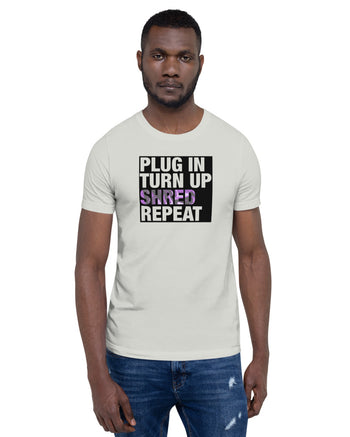 Plug In. Turn Up. Shred. Repeat. Guitarist T-Shirt  - Silver