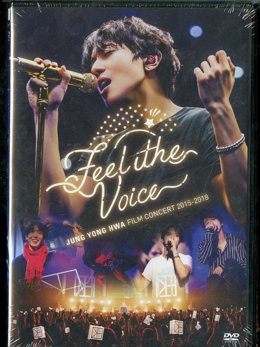 JUNG YONG HWA : FILM CONCERT 2015-2018 “Feel the Voice”(DVD) (shin-