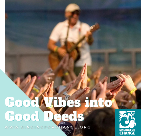 Good vibes into Good Deeds www.singingforchange.org