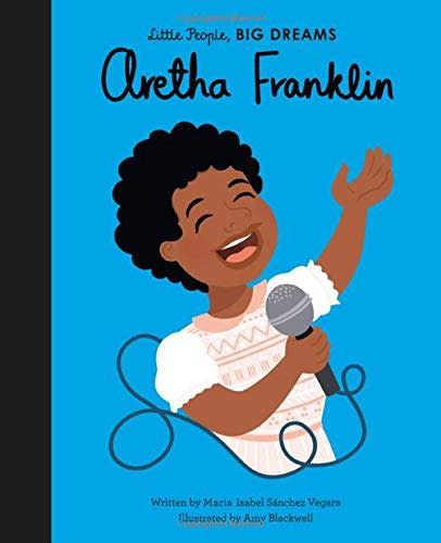 Little People, BIG DREAMS: Aretha Franklin