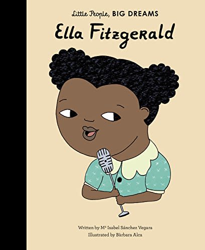 Little People, BIG DREAMS: Ella Fitzgerald