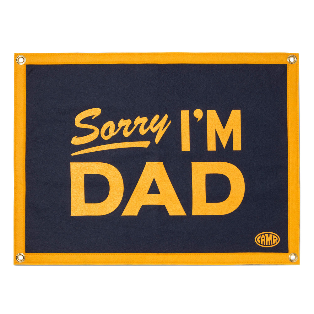 CAMP "Sorry I'm Dad" Camp Flag