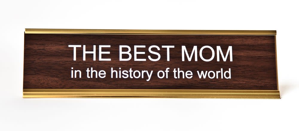 The Best Mom in the History of the World Nameplate