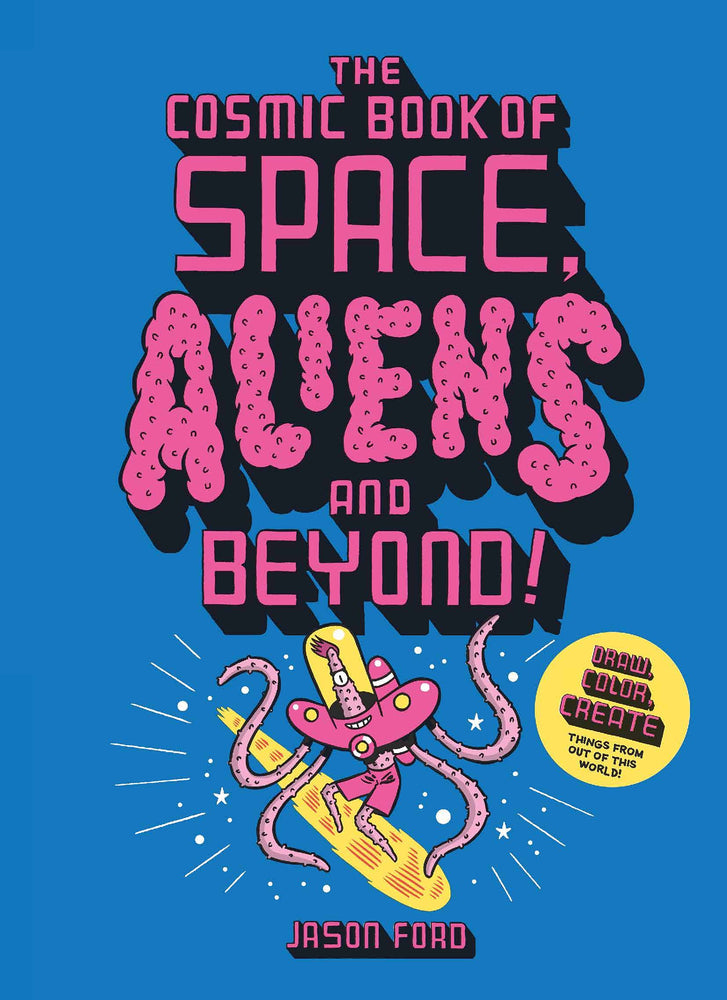 The Cosmic Book of Space, Aliens and Beyond!