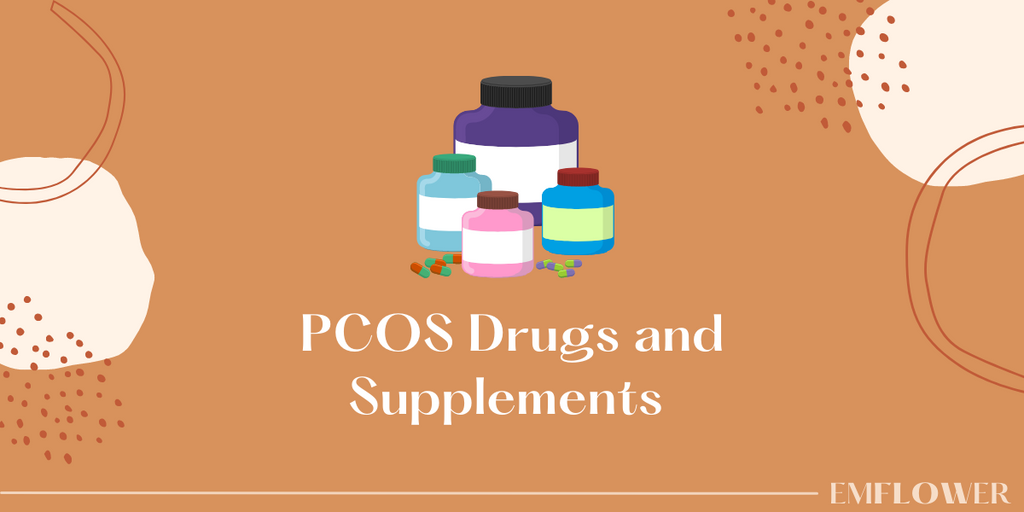PCOS Drugs and PCOS Supplements