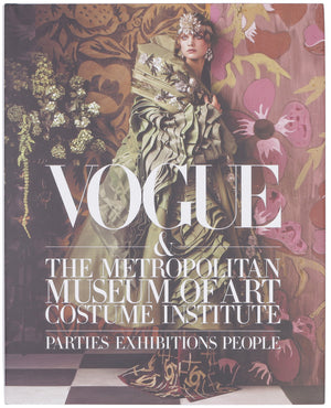 Vogue & The Metropolitan Museum of Art Costume Institute: Parties, Exhibitions, People book-1