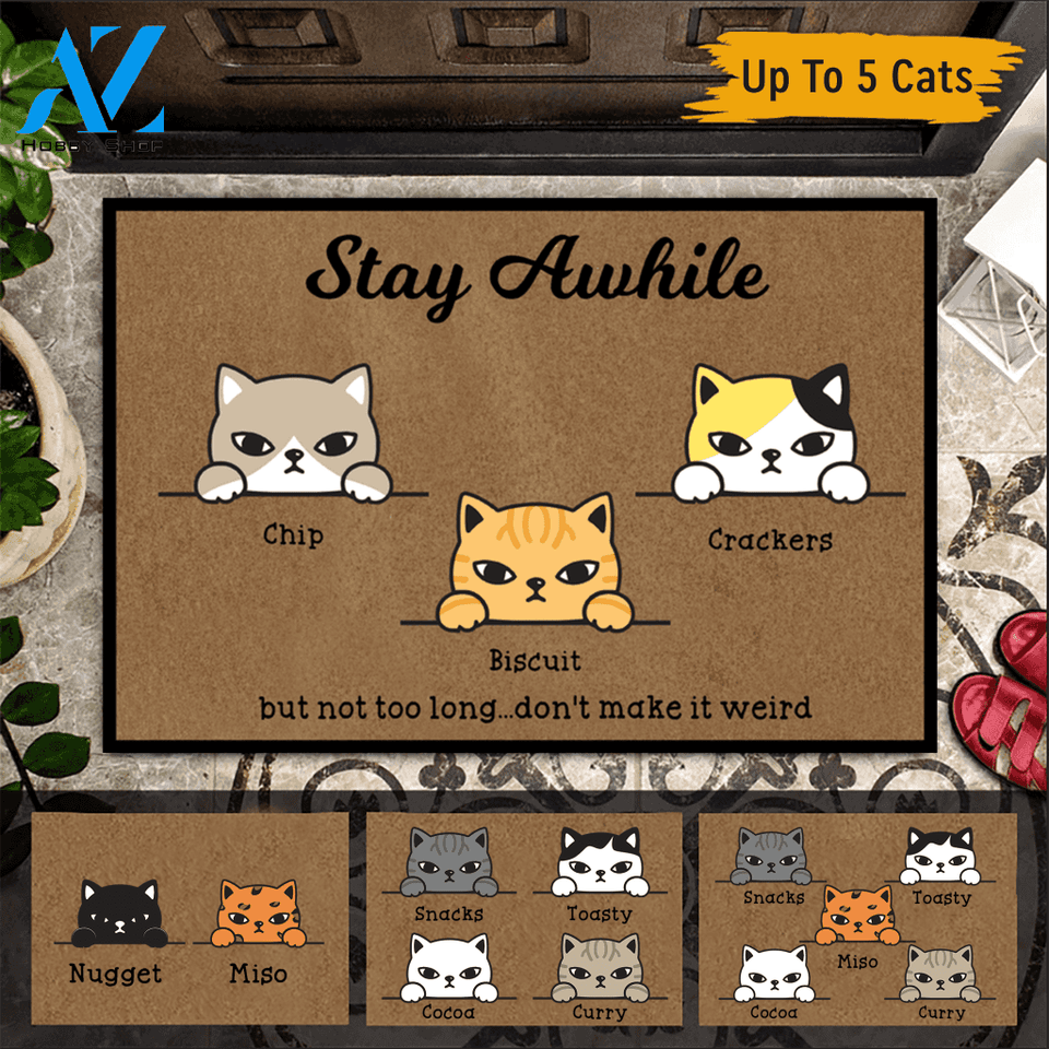 Cat Custom Doormat Stay Awhile But Not Too Long Don't Make It Weird | WELCOME MAT | HOUSE WARMING GIFT