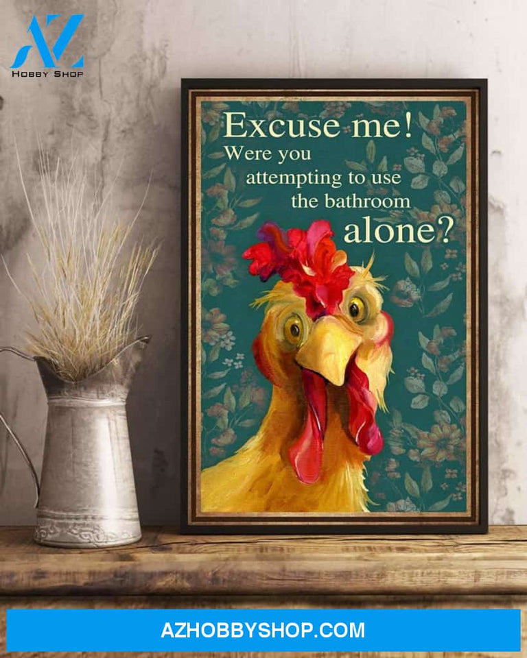 Chicken Excuse Me Were You Attempting To, Funny Chicken Toilet Canvas And Poster, Wall Decor Visual Art, Wall Art Print For Bathroom Decor, Chicken Lover Gift