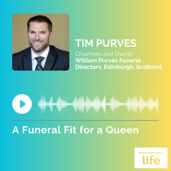 Remembering A Life Podcast: A Funeral Fit for a Queen