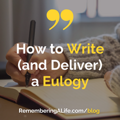 How to Write (and Deliver) a Eulogy