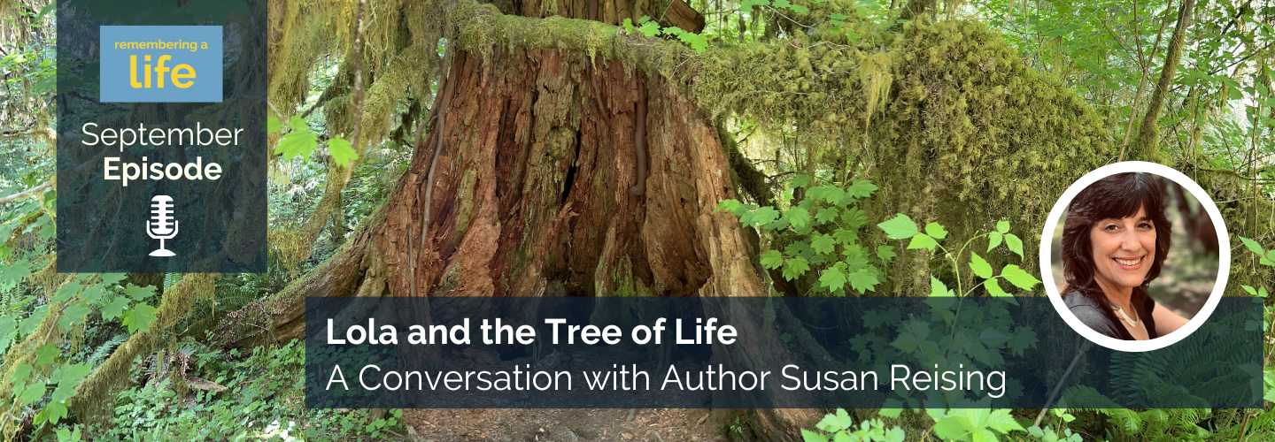 Lola and the Tree of Life: A Conversation with Author Susan Reising. Photo is of an old tree; inset headshot of Susan Reising