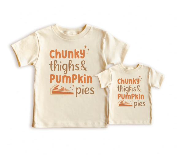Matching Thanksgiving clothing for big brother/sister and little one. T-shirt reads 'Chunky thighs & pumpkin pies' with a slice of pie graphic.