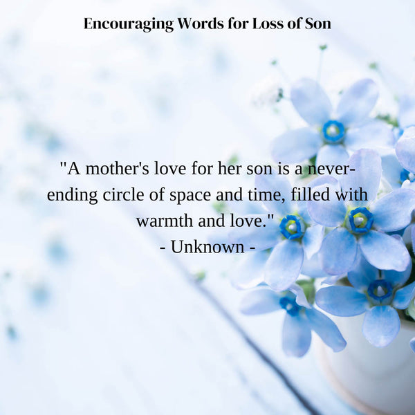 encouraging words for loss of son, words for son death, in loving memory quotes for son