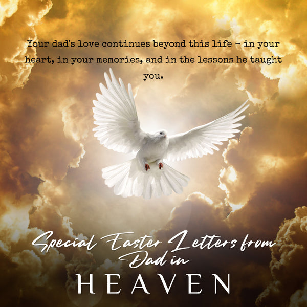 special easter letter from dad in heaven