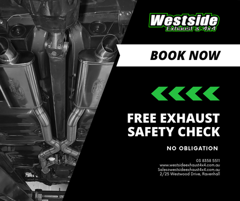 Westside Exhaust. Book in your Free Exhaust Safety Check in Ravenhall, Western Suburbs VIC. 