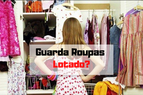 Guarda roupas lotado?