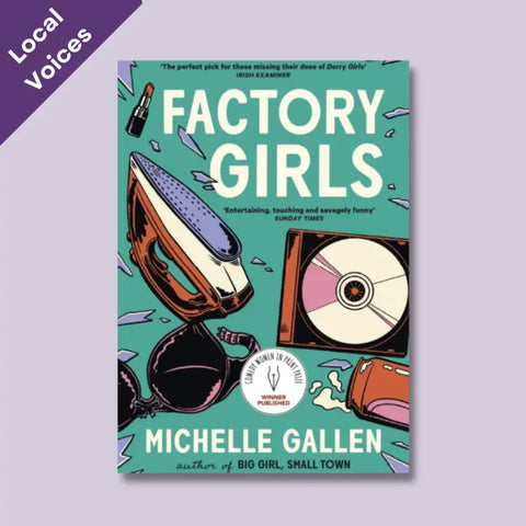 Factory Girls, by Irish author Michelle Gallen - one of our three featured books for this month's Paperback Down Subscription Box