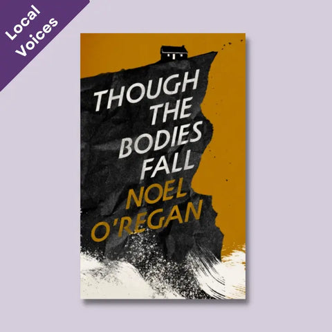 Cover Image of Though The Bodies Fall by Noel O'Regan, an Irish Author