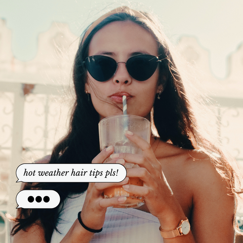 girl with cold coffee with text "hot weather hair tips"