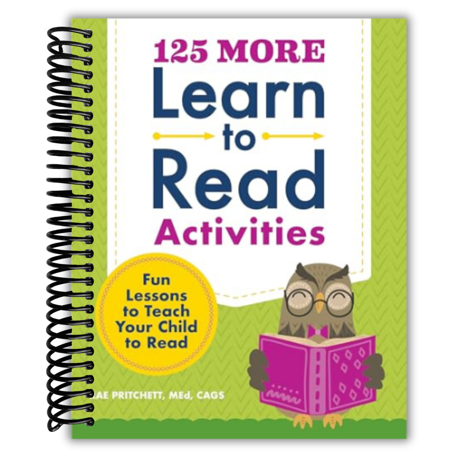 125 More Learn to Read Activities: Fun Lessons to Teach Your Child to Read (Phonics Makes Readers)
