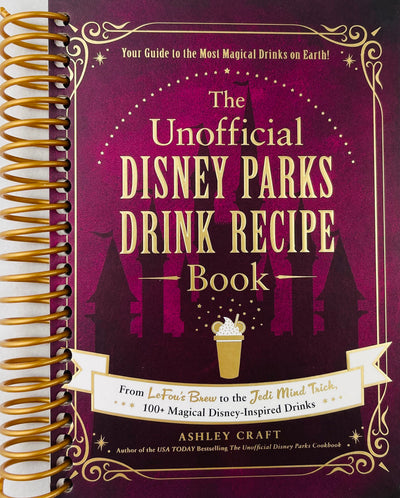 The Official Disney Parks Cookbook: 101 Magical Recipes from the