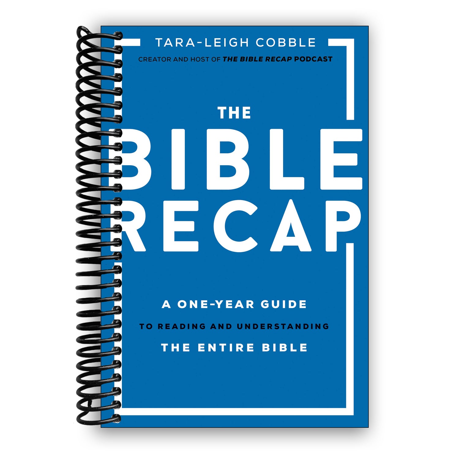 The Bible Recap A OneYear Guide to Reading and Understanding the