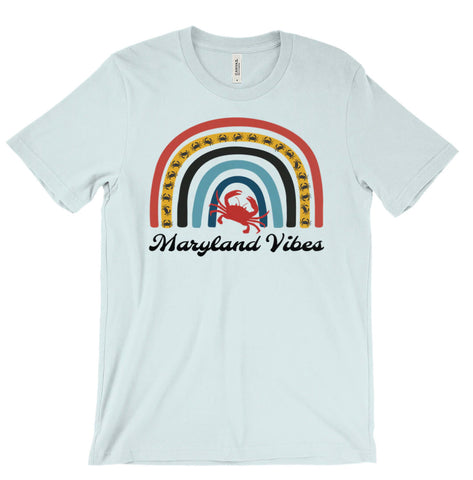 Maryland Vibes Shirt with Rainbow and Blue Crabs