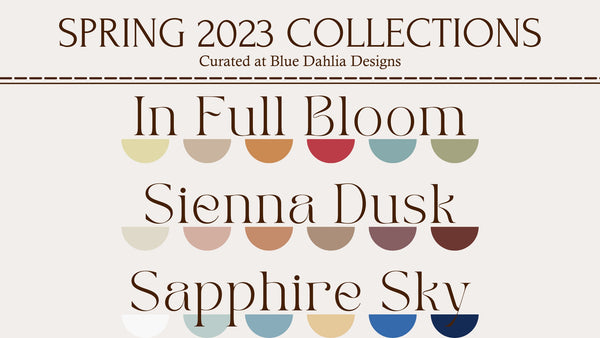 Spring 2023 Collection Sneak Peek Curated by Blue Dahlia Designs
