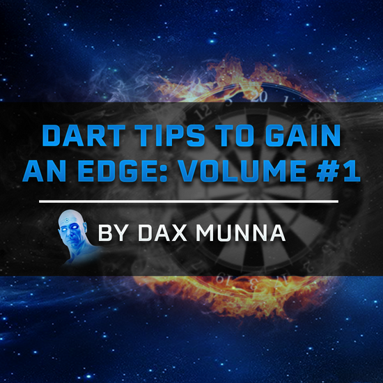 Dart Tips to Gain an Edge Volume 1 Dax Munna Blog cover photo
