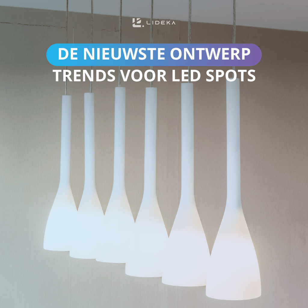 De nieuwste ontwerp trends voor LED spots