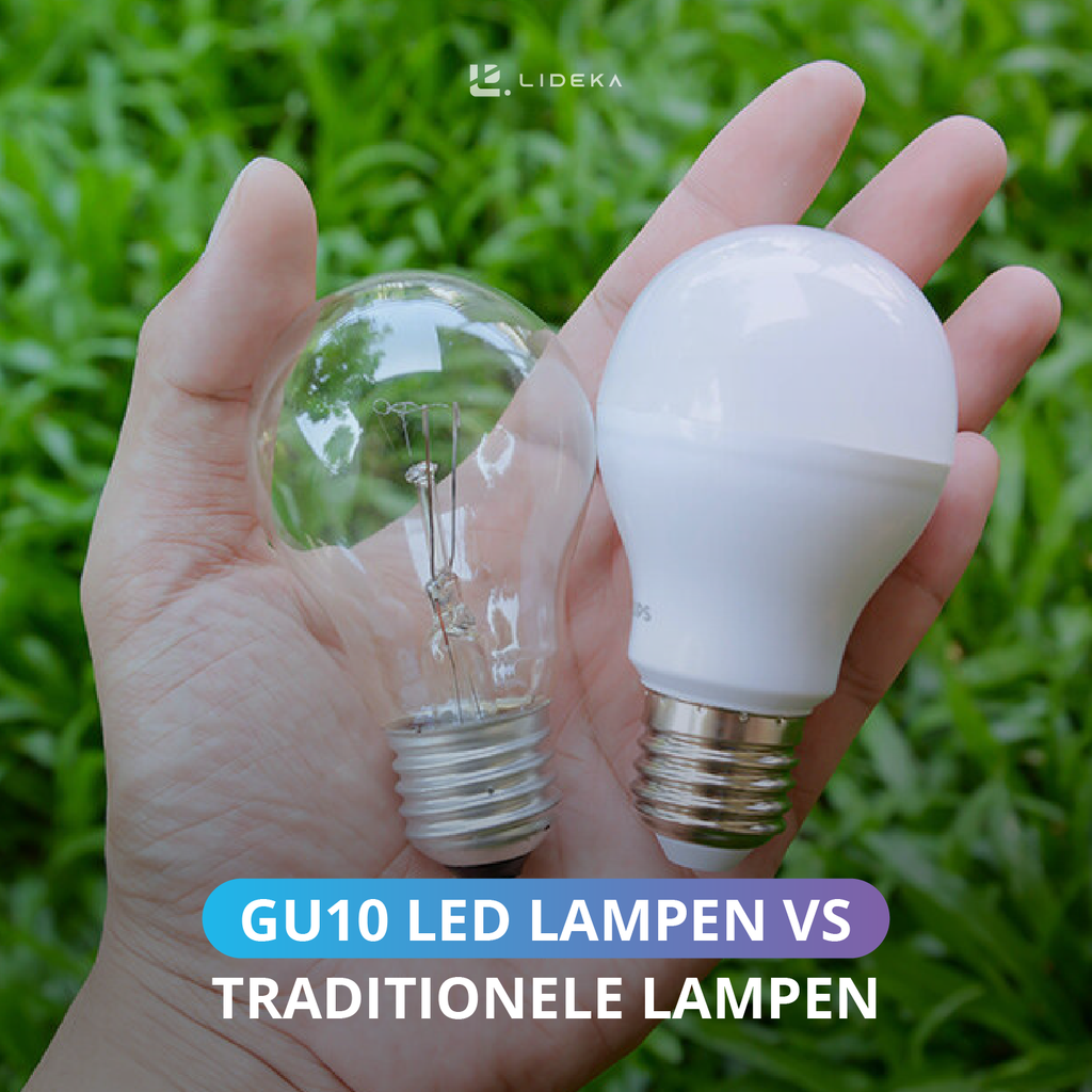 GU10 LED lampen vs traditionele lampen